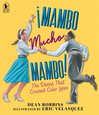 ÃÂ¡Mambo Mucho Mambo! the Dance That Crossed Color Lines