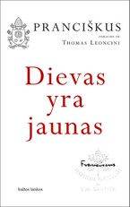 DIEVAS YRA JAUNAS: drąsus, intymus ir atviras pokalbis su Thomas Leoncini