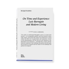 On Time and Experience: Luis Barragán and Modern Living