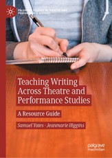 Teaching Writing Across Theatre and Performance Studies