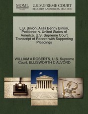 L.B. Binion, Alias Benny Binion, Petitioner, V. United States of America. U.S. Supreme Court Transcript of Record with Supporting Pleadings