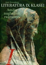 Literatūra IX klasei. Amžių nugludinti rašmenys