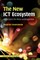 The New Ict Ecosystem