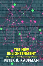 The New Enlightenment and the Fight to Free Knowledge