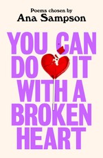 You can do it with a broken heart