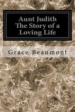 Aunt Judith The Story of a Loving Life