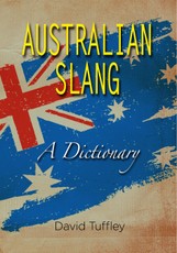 Australian Slang: A Dictionary