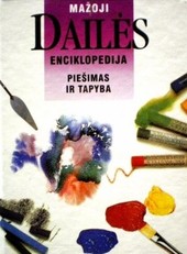 Mažoji dailės enciklopedija: piešimas ir tapyba