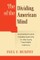 The Dividing of the American Mind