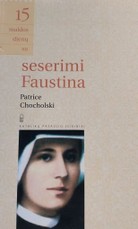 15 maldos dienų su seserimi Faustina