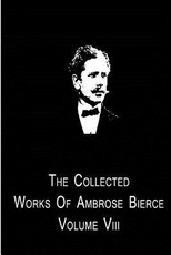 The Collected Works Of Ambrose Bierce