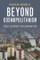 Beyond Cosmopolitanism