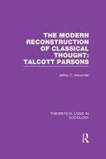 Alexander, J: Modern Reconstruction of Classical Thought