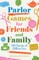 Parlor Games for Modern Families