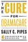 The Cure for Obamacare