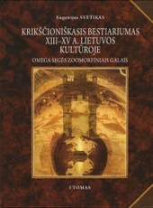 Krikščioniškasis bestiariumas XIII – XV a. Lietuvos kultūroje. Omega segės zoomorfiniais galais. T. I