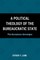 A Political Theology of the Bureaucratic State
