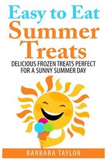 Easy to Eat Summer Treats