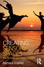 Erwine, B: Creating Sensory Spaces