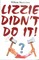 Lizzie Didn't Do It!