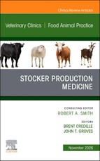 Stocker Production Medicine, An Issue of Veterinary Clinics of North America: Food Animal Practice