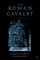The Roman Cavalry