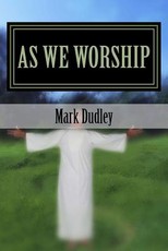 As We Worship