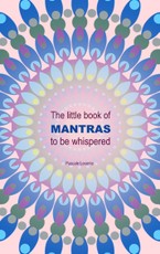 The little book of Mantras to be whispered