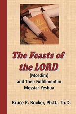 The Feasts Of The Lord (Moedim) And Their Fulfillment In Messiah Yeshua