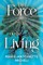 The Force of the Living