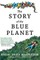 The Story of the Blue Planet
