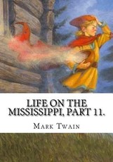 Life on the Mississippi, Part 11.