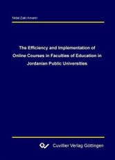 The Efficiency and Implementation of Online Courses in Faculties of Education in Jordanian Public Universities