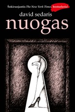 NUOGAS: šokiruojantis The New York Times bestseleris pribloškia neužmirštamais nuotykiais, didžiule juodojo humoro doze ir subtilia autoironija