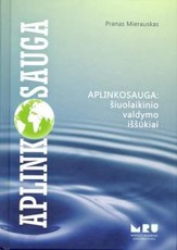 Aplinkosauga: šiuolaikinio valdymo iššūkiai
