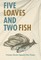 Five Loaves & Two Fish