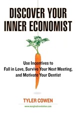 Discover Your Inner Economist