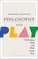Philosophy and Play