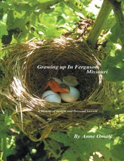 Growing Up In Ferguson, Missouri: A Memoir of Insight and Personal Growth