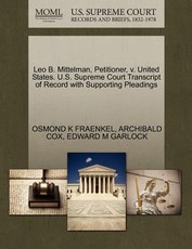 Leo B. Mittelman, Petitioner, V. United States. U.S. Supreme Court Transcript of Record with Supporting Pleadings