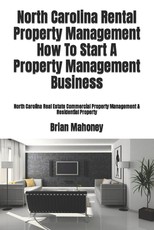 North Carolina Rental Property Management How To Start A Property Management Business