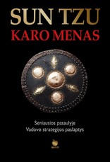 SUN TZU KARO MENAS: seniausios pasaulyje Vadovo strategijos paslaptys
