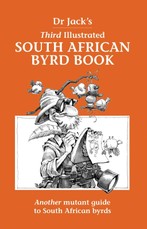 Dr Jack's Third Illustrated South African Byrd Book