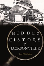 Hidden History of Jacksonville