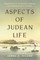 Aspects of Judean Life