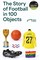 The Story of Football in 100 Objects