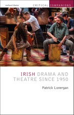 Irish Drama and Theatre Since 1950