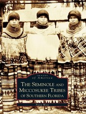 Seminole and Miccosukee Tribes of Southern Florida