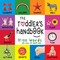 The Toddler's Handbook: Numbers, Colors, Shapes, Sizes, ABC Animals, Opposites, and Sounds, with over 100 Words that every Kid should Know