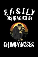 Easily Distracted By Chimpanzees